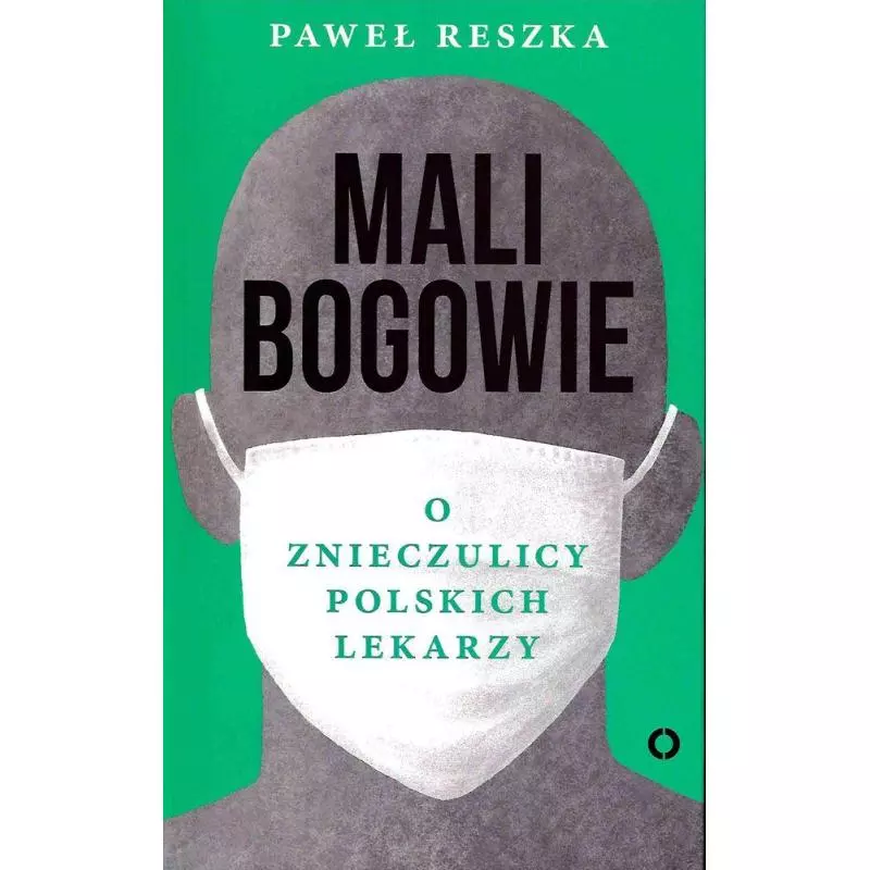 MALI BOGOWIE O ZNIECZULICY POLSKICH LEKARZY Paweł Reszka - Czerwone i Czarne