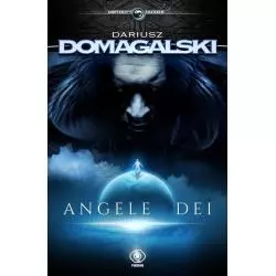 ANGELE DEI Domagalski Dariusz - Rebis