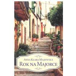 ROK NA MAJORCE Anna Klara Majewska - Wielka Litera