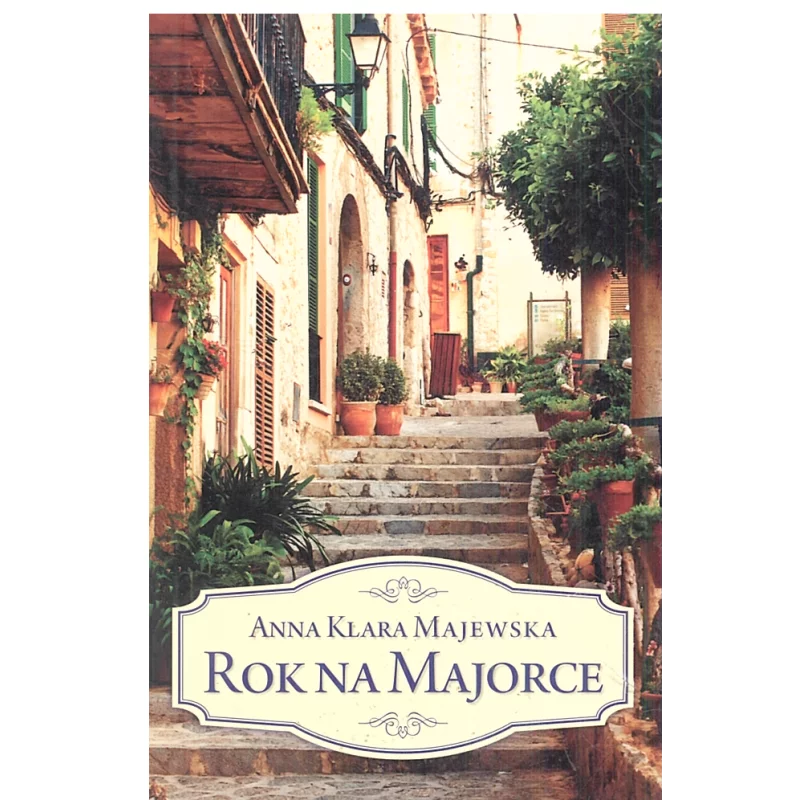 ROK NA MAJORCE Anna Klara Majewska - Wielka Litera