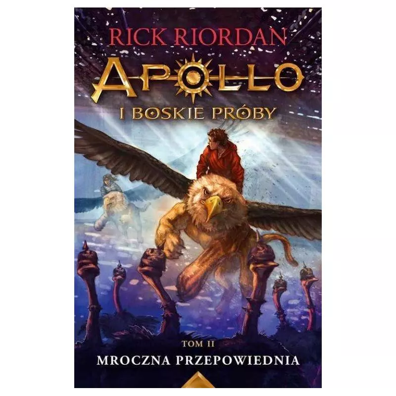 APOLLO I BOSKIE PRÓBY MROCZNA PRZEPOWIEDNIA Rick Riordan - Galeria Książki