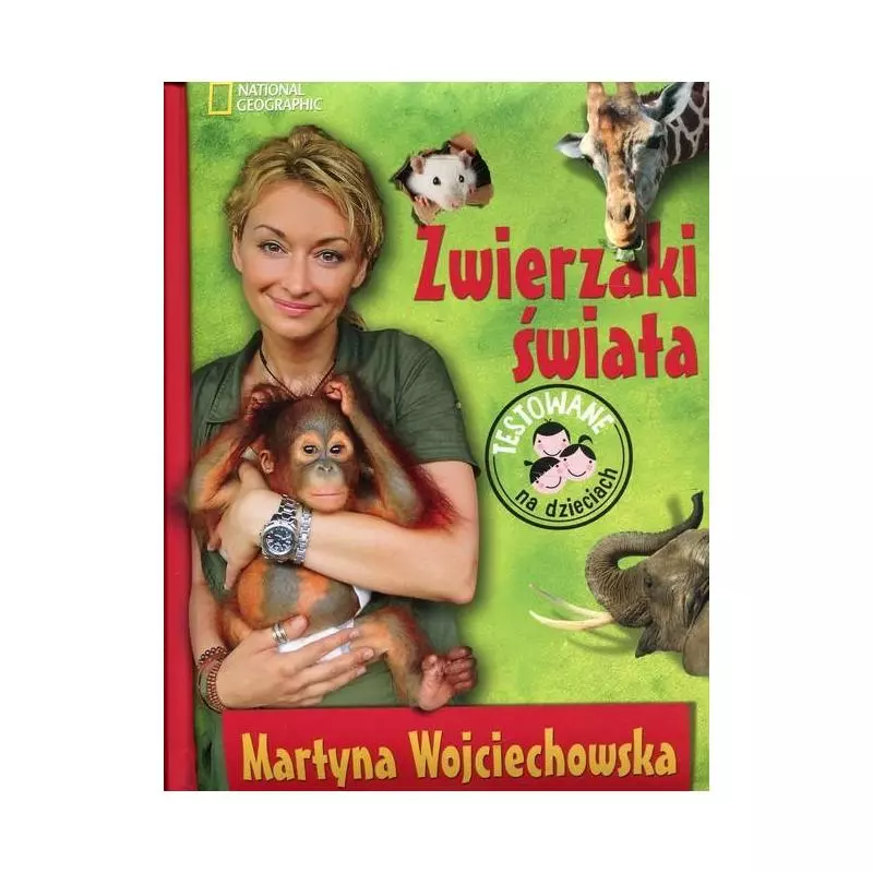 ZWIERZAKI ŚWIATA Martyna Wojciechowska - Burda Książki