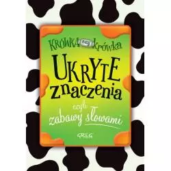 UKRYTE ZNACZENIA CZYLI ZABAWY SŁOWAMI Izabela Michta - Greg