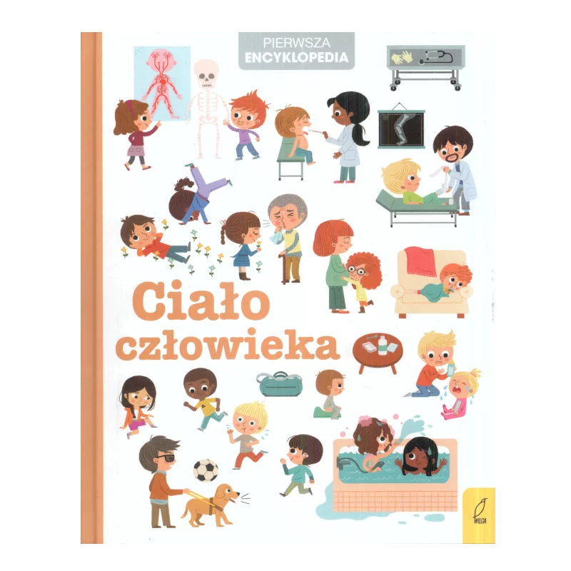 CIAŁO CZŁOWIEKA PIERWSZA ENCYKLOPEDIA - Wilga