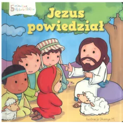 5-MINUTOWE HISTORIE BIBLIJNE JEZUS POWIEDZIAŁ - Wydawnictwo Diecezjalne
