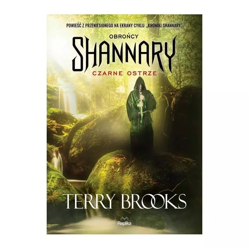 CZARNE OSTRZE OBROŃCY SHANNARY 1 Terry Brooks - Replika