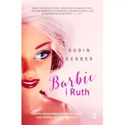 BARBIE I RUTH. HISTORIA NAJSŁYNNIEJSZEJ LALKI NA ŚWIECIE ORAZ KOBIETY, KTÓRA JĄ STWORZYŁA - Kobiece