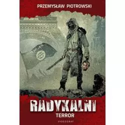 TERROR RADYKALNI 1 Przemysław Piotrowski - Videograf