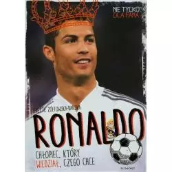 RONALDO. CHŁOPIEC, KTÓRY WIEDZIAŁ, CZEGO CHCE - Egmont