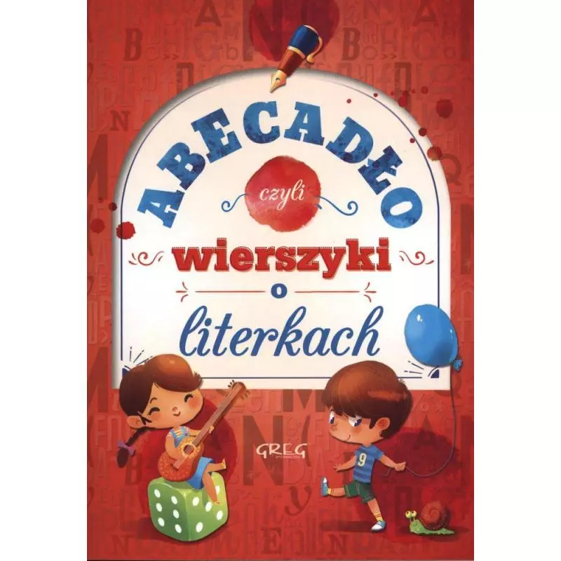 ABECADŁO CZYLI WIERSZYKI O LITERKACH - Greg