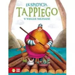 EKSPEDYCJA TAPPIEGO W WIELKIE NIEZNANE TAPPI I PRZYJACIELE 6+ Marcin Mortka - Zielona Sowa