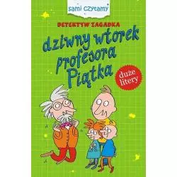 DZIWNY WTOREK PROFESORA PIĄTKA DETEKTYW ZAGADKA SAMI CZYTAMY Iwona Czarkowska - SBM