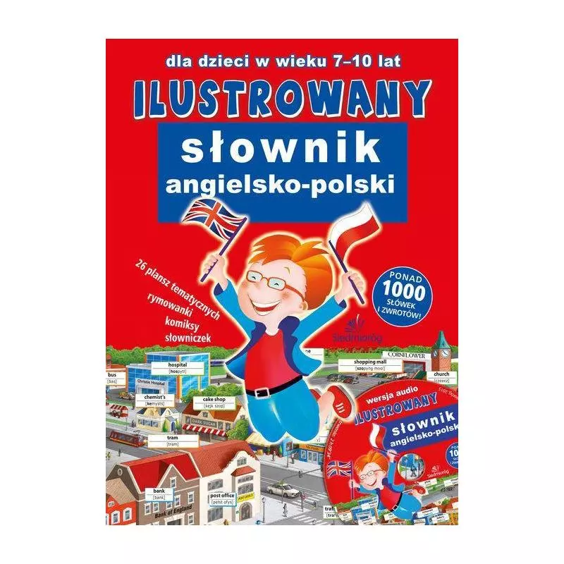 ILUSTROWANY SŁOWNIK ANGIELSKO-POLSKI + CD 7-10 LAT - Siedmioróg