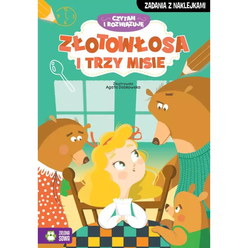 CZYTAM I ROZWIĄZUJĘ ZŁOTOWŁOSA I TRZY MISIE 4+ Agata Dobkowska - Zielona Sowa