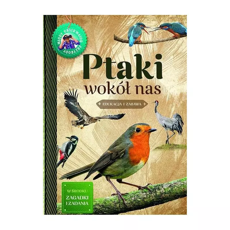 PTAKI WOKÓŁ NAS MŁODY OBSERWATOR PRZYRODY Małgorzata Wilamowska - Multico