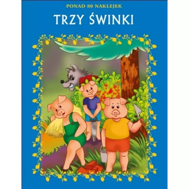 TRZY ŚWINKI. BAJKA Z NAKLEJKAMI - Damidos