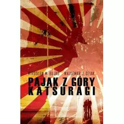 PAJĄK Z GÓRY KATSURAGI Waldemar Dziak, Mirosław M. Bujko - WAB