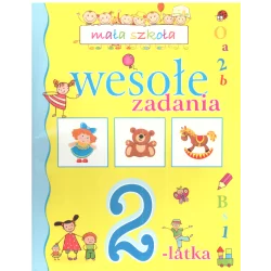 WESOŁE ZADANIA 2-LATKA MAŁA SZKOŁA Elżbieta Lekan - Olesiejuk