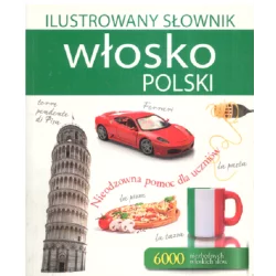 ILUSTROWANY SŁOWNIK WŁOSKO POLSKI Tadeusz Woźniak - Olesiejuk