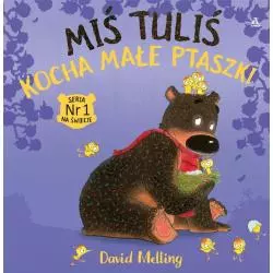 MIŚ TULIŚ KOCHA MAŁE PTASZKI David Melling - Amber