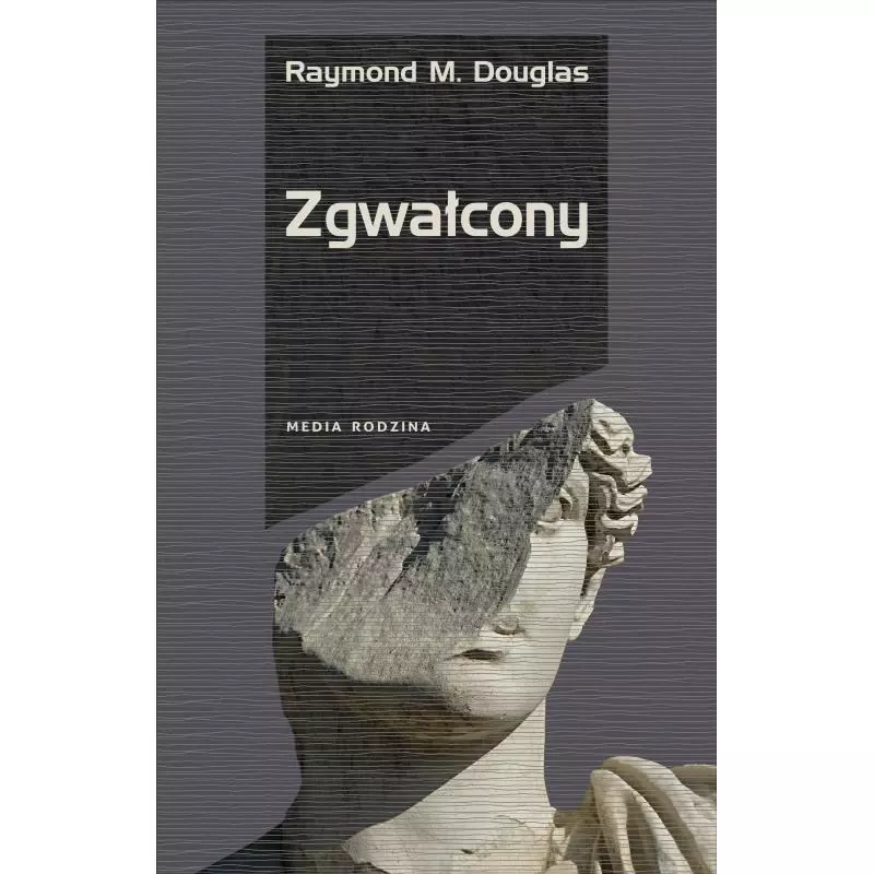 ZGWAŁCONY Raymond M. Douglas - Media Rodzina