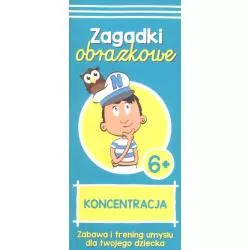 KONCENTRACJA ZAGADKI OBRAZKOWE ZABAWA I TRENING UMYSŁU DLA TWOJEGO DZIECKA KAPITAN NAUKA 6+ - Edgard