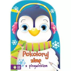 POKOLORUJ ZIMĘ Z PINGWINKIEM Justyna Jednoróg 4+ - Zielona Sowa
