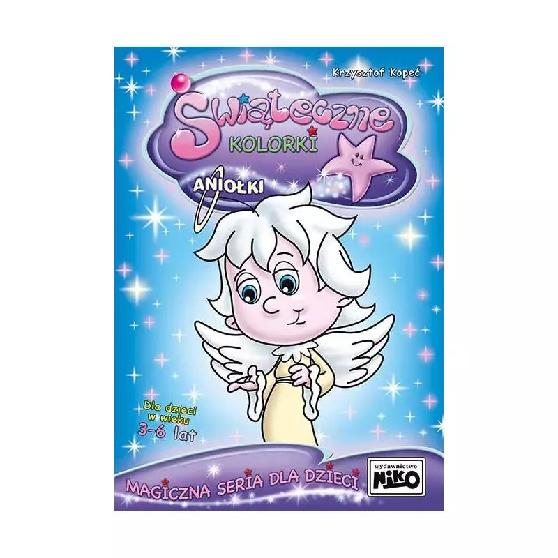 ŚWIĄTECZNE KOLORKI ANIOŁKI 3-6 LAT Krzysztof Kopeć - NIKO