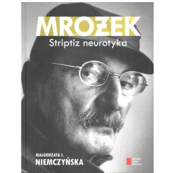 MROŻEK STRIPTIZ NEUROTYKA Małgorzata Niemczyńska - Agora