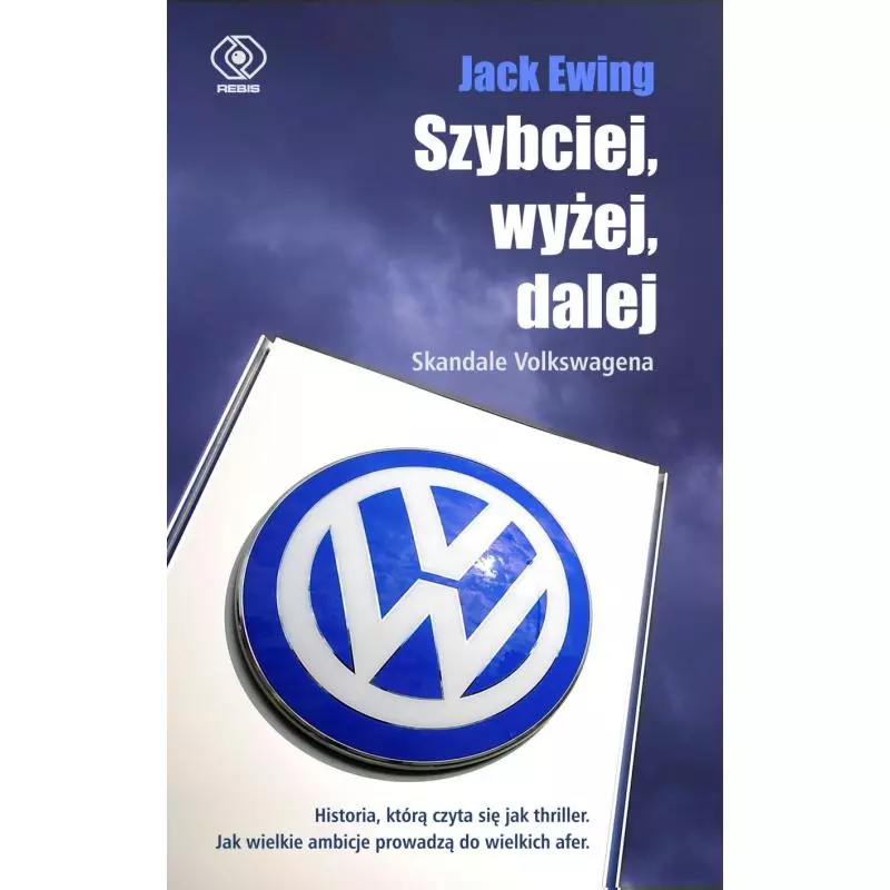 SZYBCIEJ WYŻEJ DALEJ Jack Ewing - Rebis