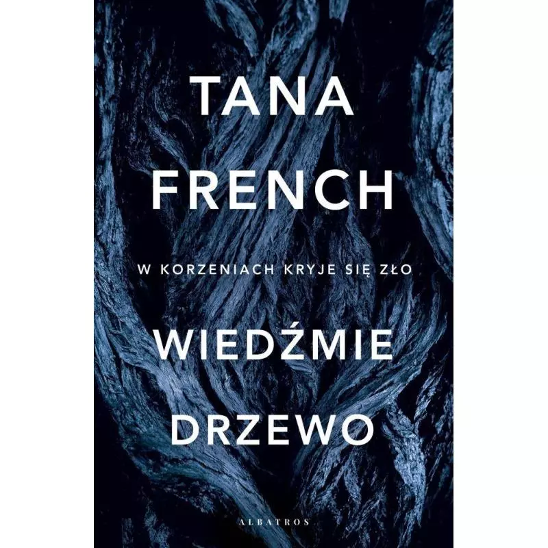 WIEDŹMIE DRZEWO Tana French - Albatros