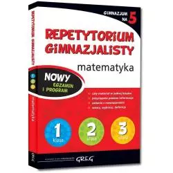 MATEMATYKA. REPETYTORIUM GIMNAZJALISTY - Greg