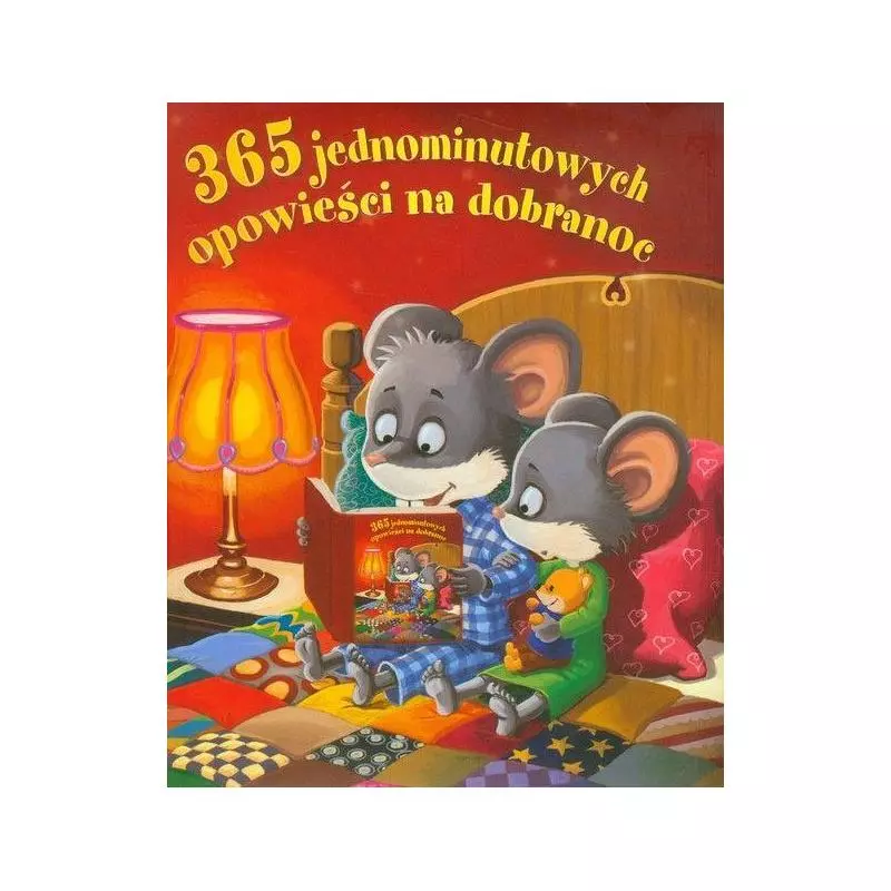 365 JEDNOMINUTOWYCH OPOWIEŚCI NA DOBRANOC - Yoyo Books