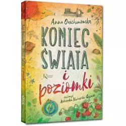 KONIEC ŚWIATA I POZIOMKI Anna Onichimowska - Greg