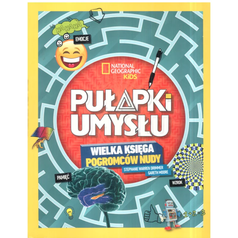 NATIONAL GEOGRAPHIC KIDS PUŁAPKI UMYSŁU WIELKA KSIĘGA POGROMCÓW NUDY Gareth Moore, Stephanie Warren Drimmer - Olesiejuk NATIONAL GEOGRAPHIC KIDS PUŁAPKI UMYSŁU WIELKA KSIĘGA POGROMCÓW NUDY Gareth Moore, Stephanie Warren Drimmer - Olesiejuk