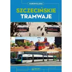 SZCZECIŃSKIE TRAMWAJE Marcin Klassa - Księży Młyn