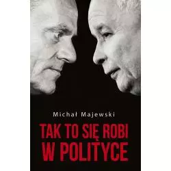 TAK TO SIĘ ROBI W POLITYCE Michał Majewski - Czerwone i Czarne