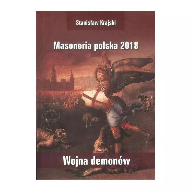 MASONERIA POLSKA 2018 WOJNA DEMONÓW Stanisław Krajski - Św. Tomasza z Akwinu