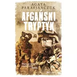 AFGAŃSKI TRYPTYK Agata Parafjańczuk - Bellona