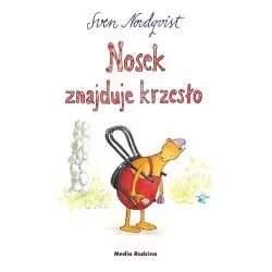 NOSEK ZNAJDUJE KRZESŁO Sven Nordqvist - Media Rodzina