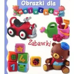 ZABAWKI. OBRAZKI DLA MALUCHÓW - Olesiejuk