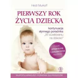 PIERWSZY ROK ŻYCIA DZIECKA Heidi Murkoff - Rebis