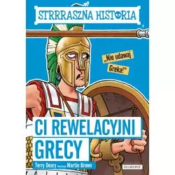 CI REWELACYJNI GRECY STRRRASZNA HISTORIA Terry Deary - Egmont