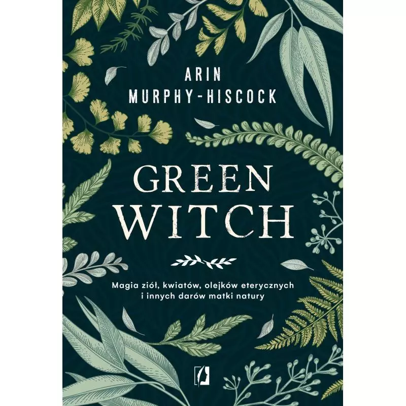 GREEN WITCH Arin Murphy-Hiscock - Kobiece