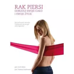 RAK PIERSI ODBUDUJ SWOJE CIAŁO I SWOJE ŻYCIE Ahcan Uros, Tadeusz Pieńkowski - Agora
