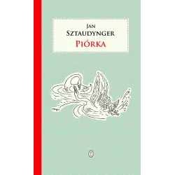 PIÓRKA Jan Sztaudynger - Wydawnictwo Literackie