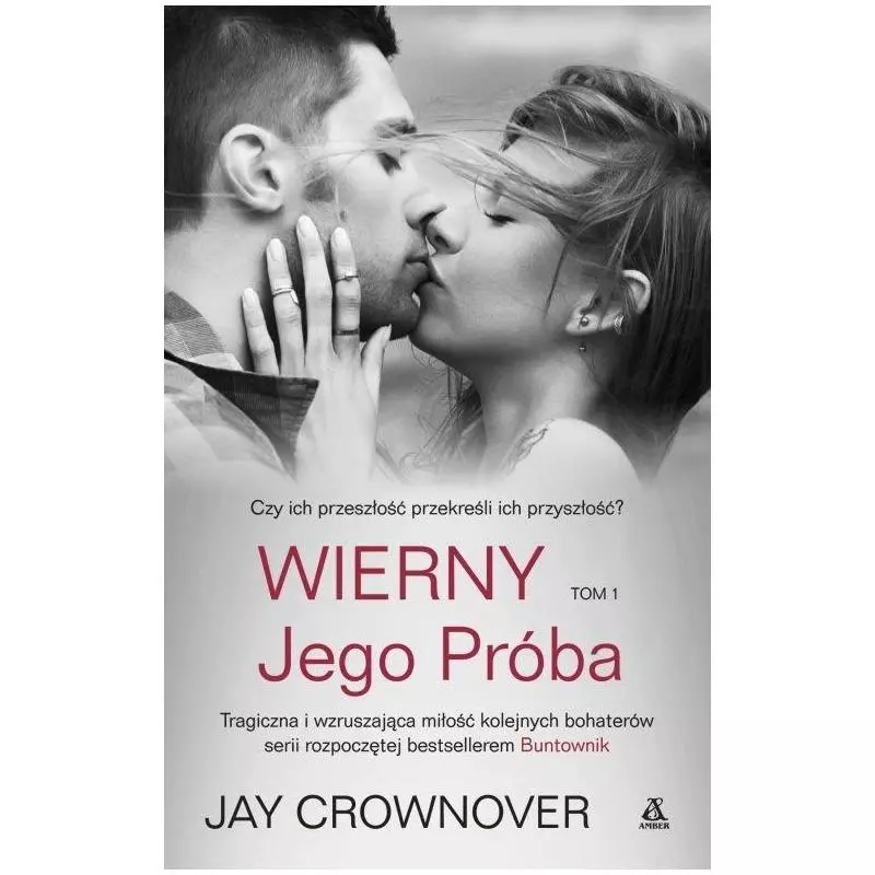 WIERNY 1 JEGO PRÓBA Jay Crownover - Amber