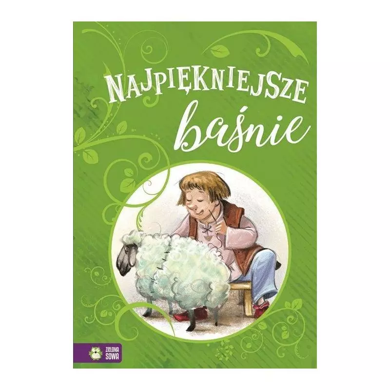 NAJPIĘKNIEJSZE BAŚNIE 4+ - Zielona Sowa