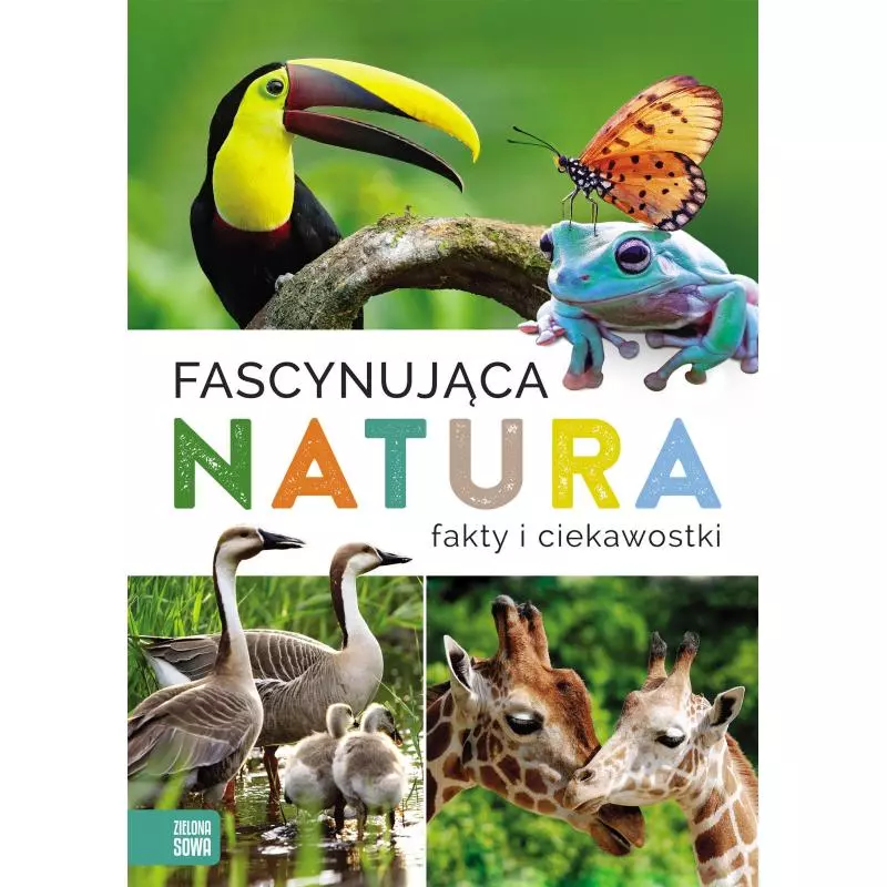 FASCYNUJĄCA NATURA FAKTY I CIEKAWOSTKI 9+ - Zielona Sowa