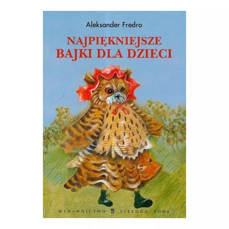 NAJPIĘKNIEJSZE BAJKI DLA DZIECI Aleksander Fredro - Zielona Sowa